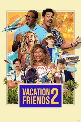 مشاهدة فيلم Vacation Friends 2 2023 مترجم مشاهدة فيلم Vacation Friends 2 2023 مترجم