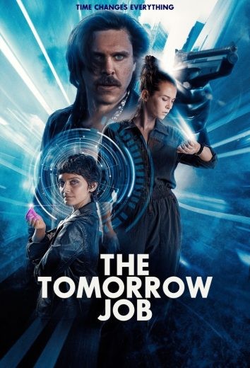 مشاهدة فيلم The Tomorrow Job 2023 مترجم مشاهدة فيلم The Tomorrow Job 2023 مترجم