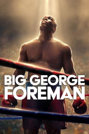 مشاهدة فيلم Big George Foreman 2023 مترجم مشاهدة فيلم Big George Foreman 2023 مترجم