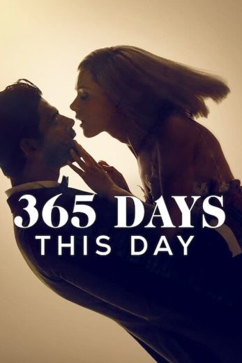 مشاهدة فيلم 365 Days: This Day 2022 مترجم مشاهدة فيلم 365 Days: This Day 2022 مترجم