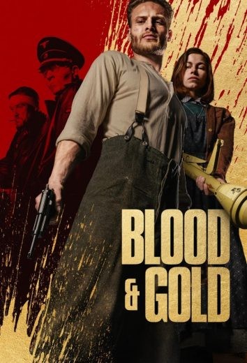مشاهدة فيلم Blood & Gold 2023 مترجم مشاهدة فيلم Blood & Gold 2023 مترجم